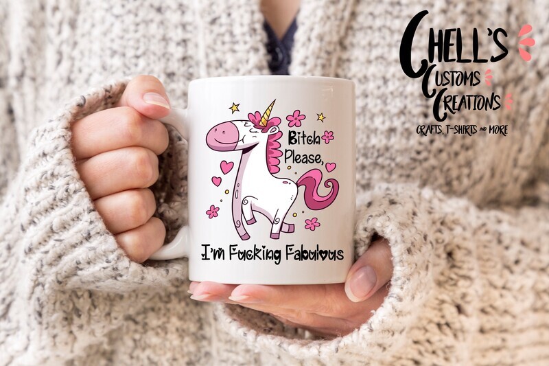 Bi*** Please, I&#39;m F**king Faboulus Mug