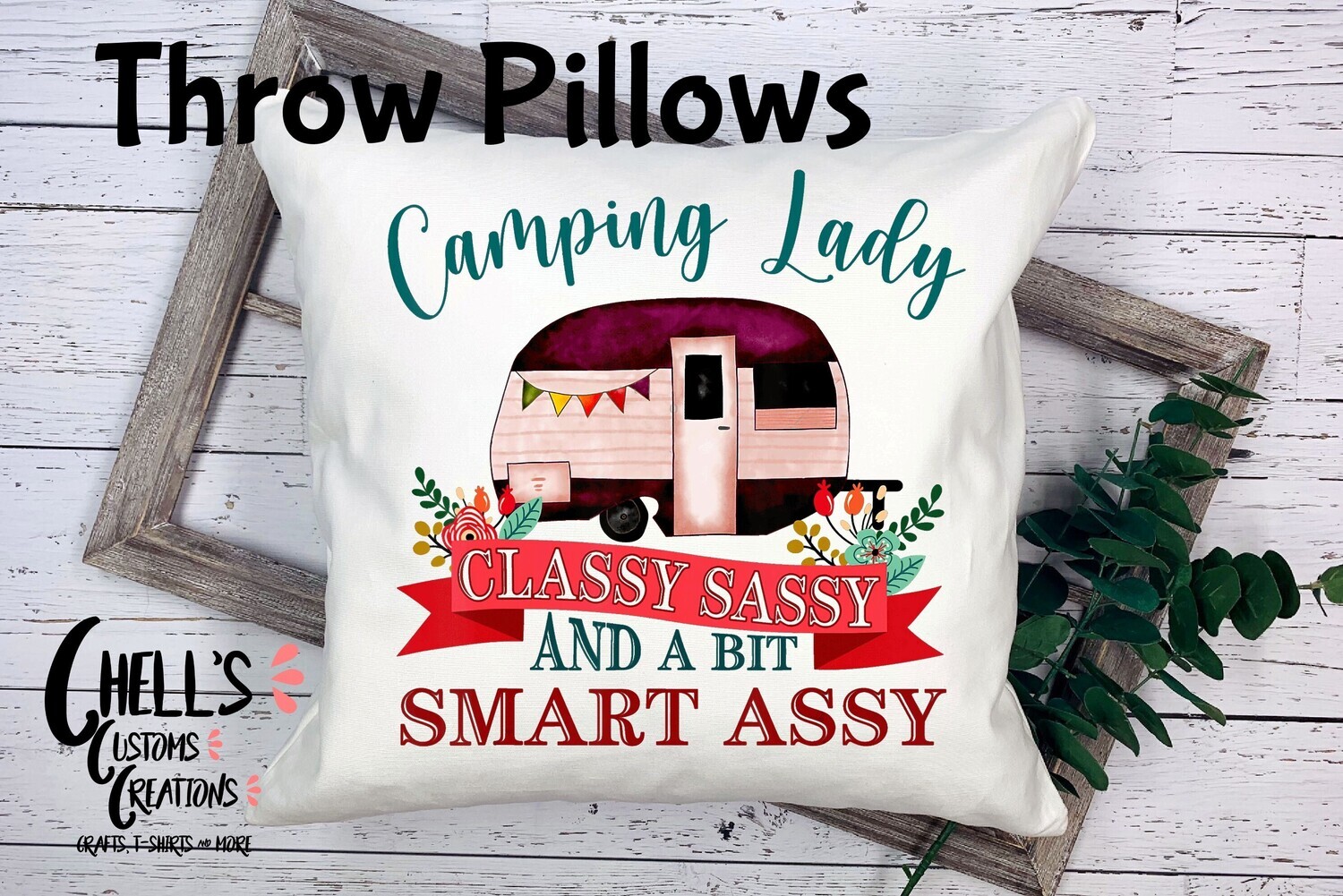 Camping Lady Classy Sassy And A It Smart Assy Throw Pillow