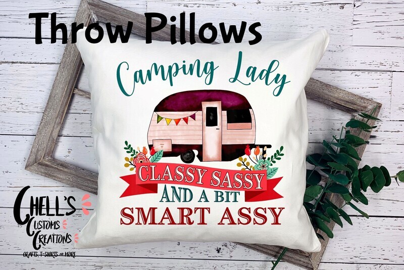 Camping Lady Classy Sassy And A It Smart Assy Throw Pillow