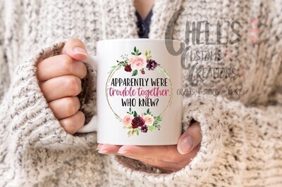Apparently We&#39;re Trouble Together Who Knew Mug