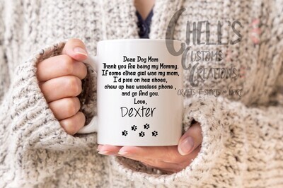 Dear Dog Mom Mug