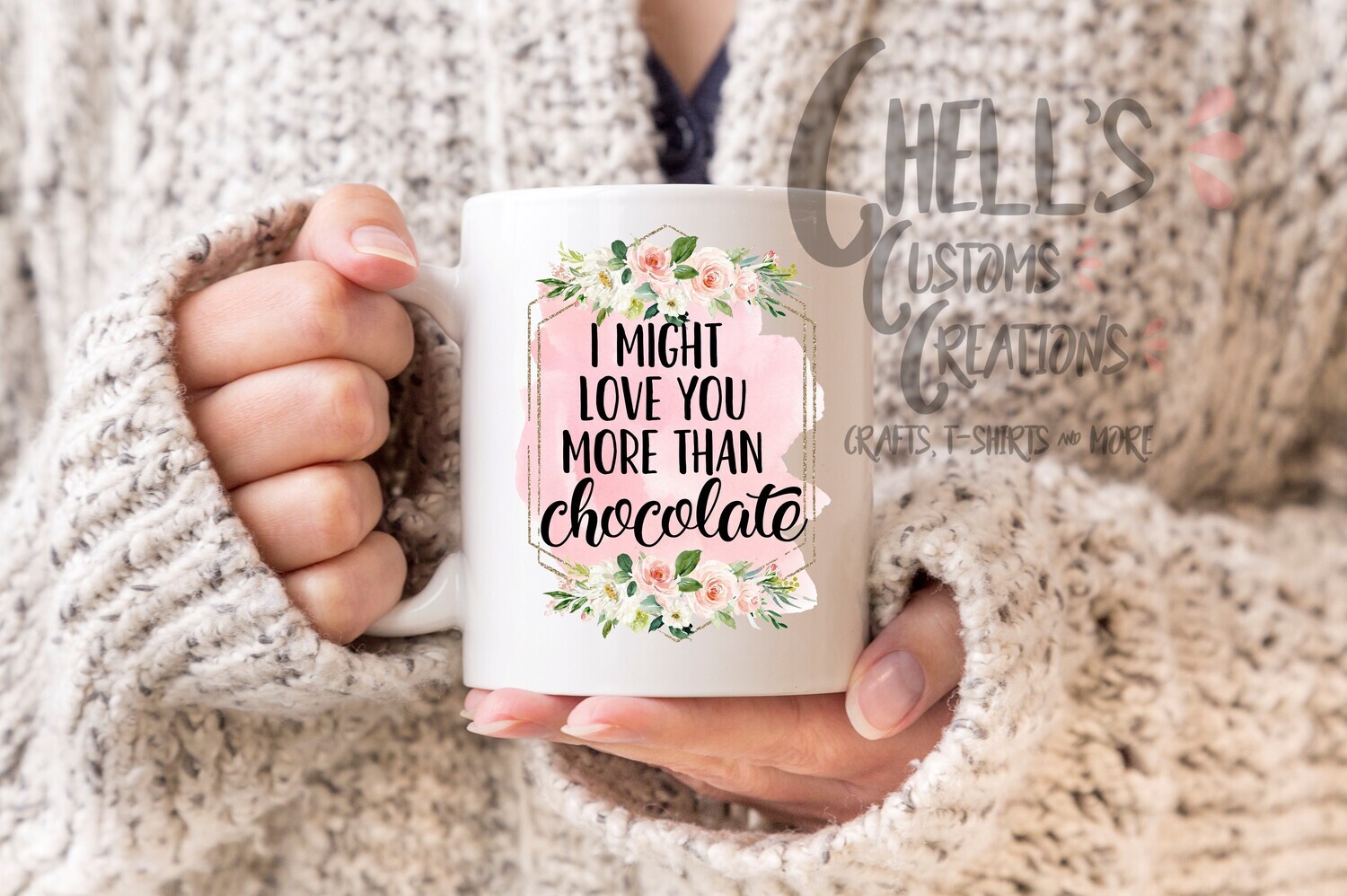 I Might Love You More Than Chocolate