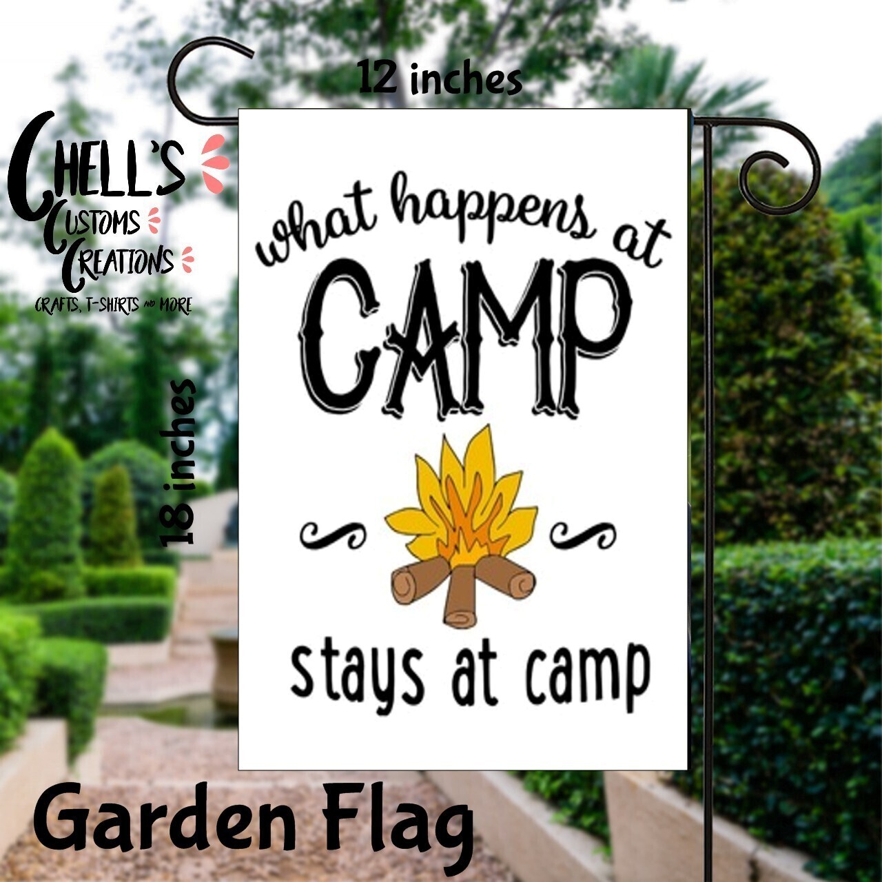 What Happened At The Camp Stays At The Camp Garden Flag