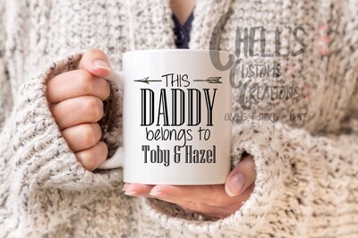 This Daddy Belongs To.. Mug
