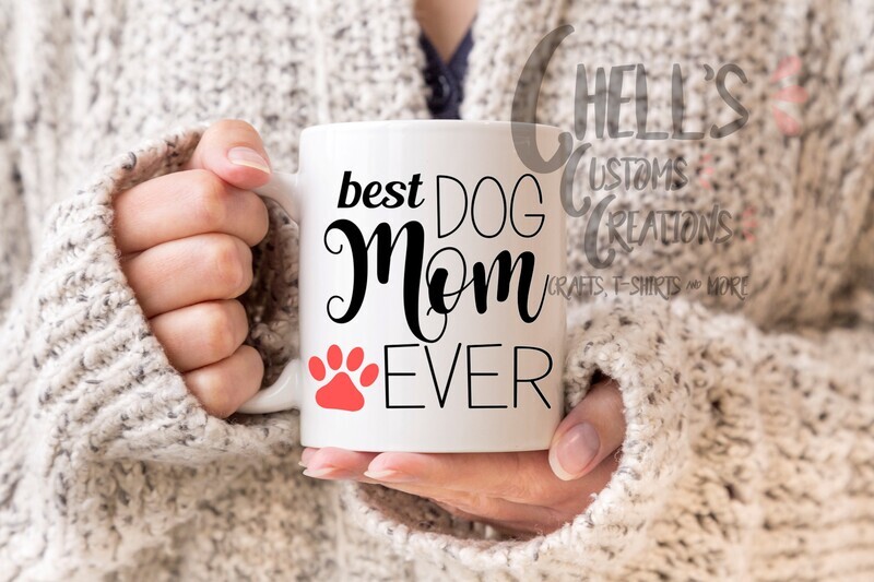 Best Dog Mom Ever Mug