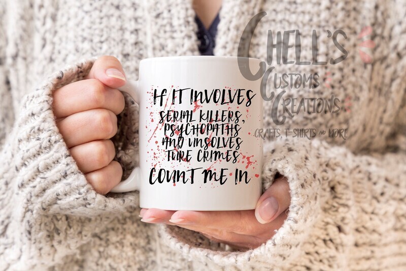 If It Involves Serial Killers Mug
