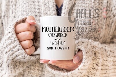 Motherhood: Overworked Mug