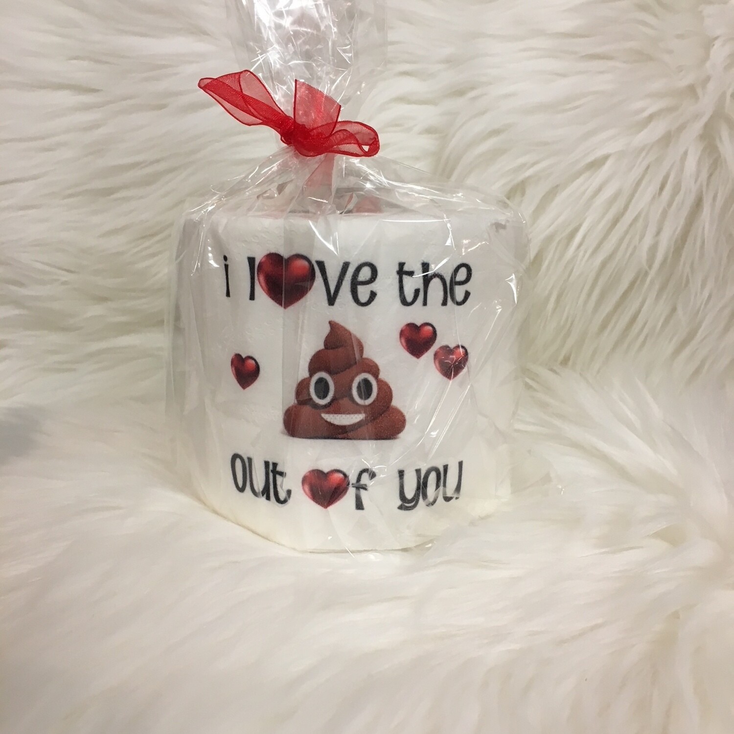 I Love The Poop Out Of Novelty Toilet Paper