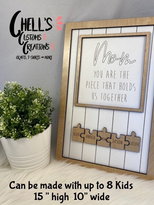 Mom You Are The Piece That Holds Us Together Sign