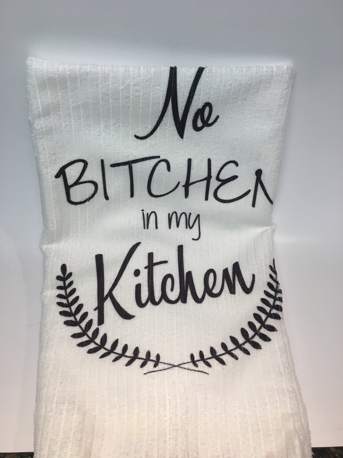 No Bitchen In My Kitchen Tea Towels