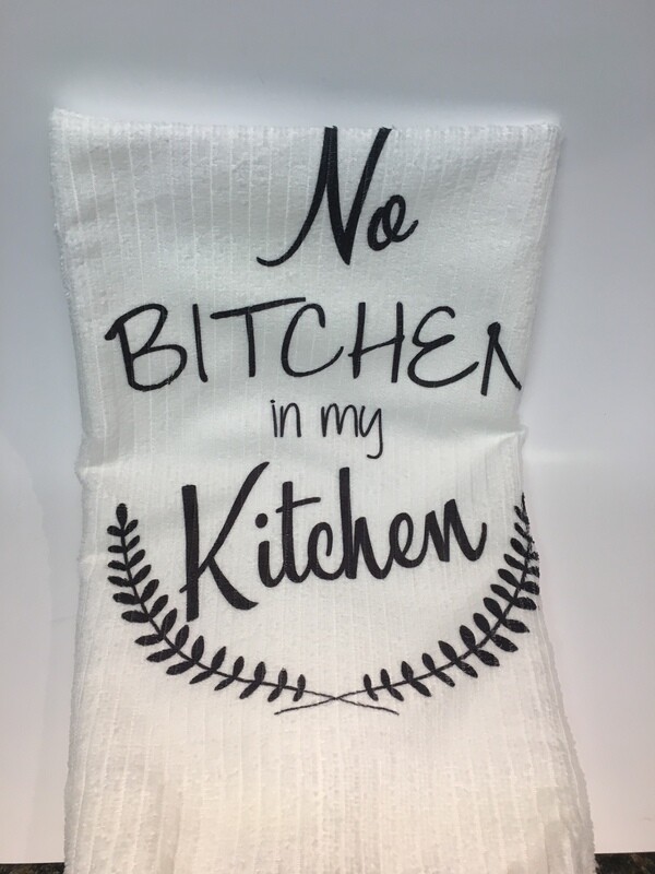 No Bitchen In My Kitchen Tea Towels