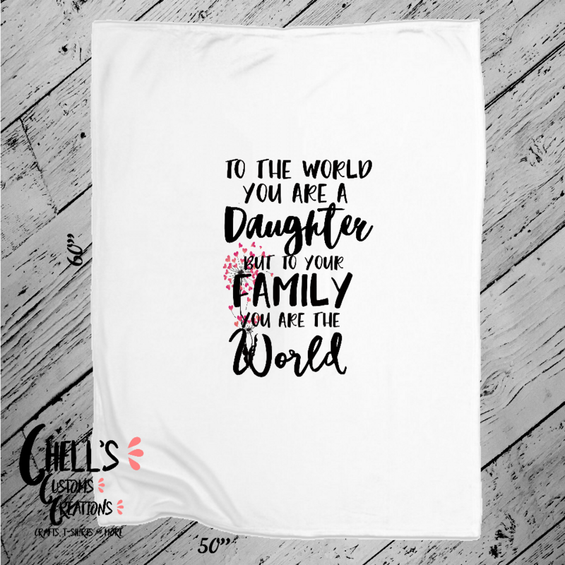 To The World You Are Our Daughter Blanket