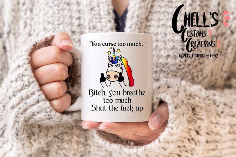 You Curse Too Much Mug