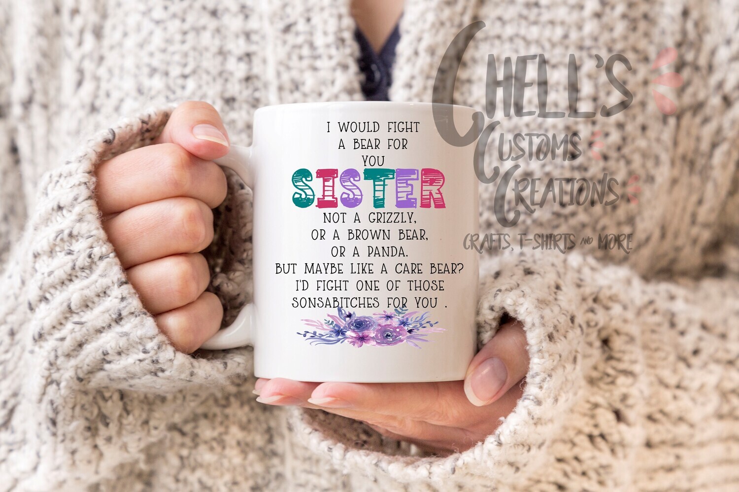 I Would Fight A Bear For You Sister Mug