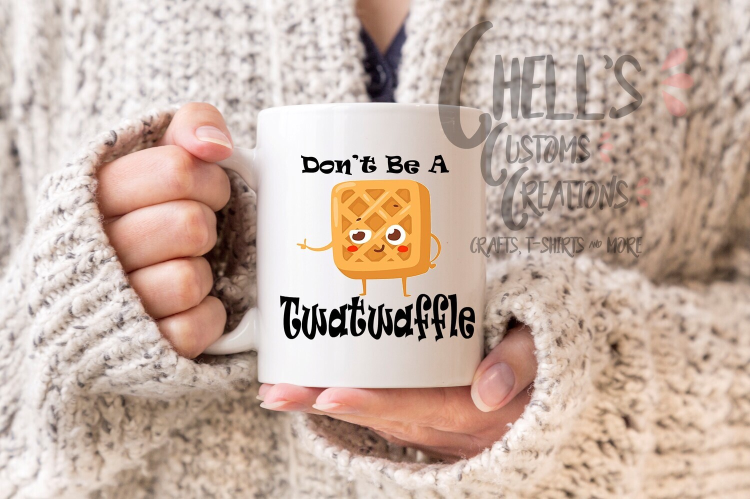 Don&#39;t Be A Twatwaffle Mug