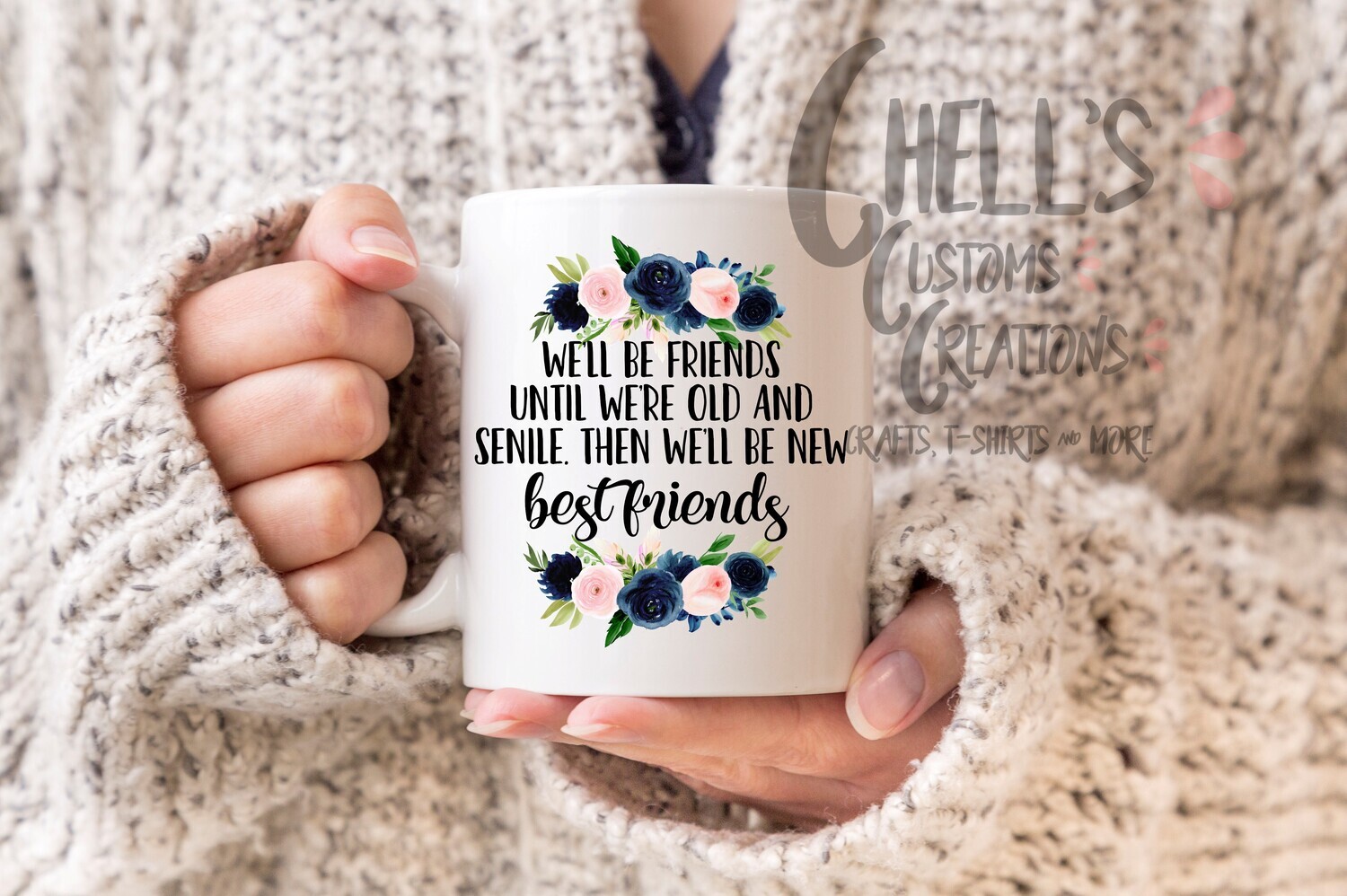 We&#39;ll Be Friends Until We&#39;re Old Mug