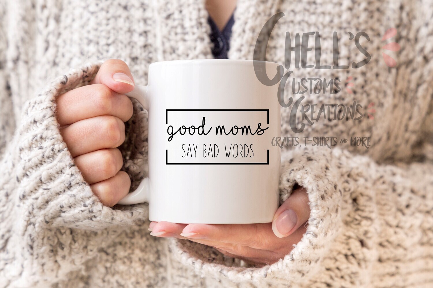 Good Moms Say Bad Words Mug