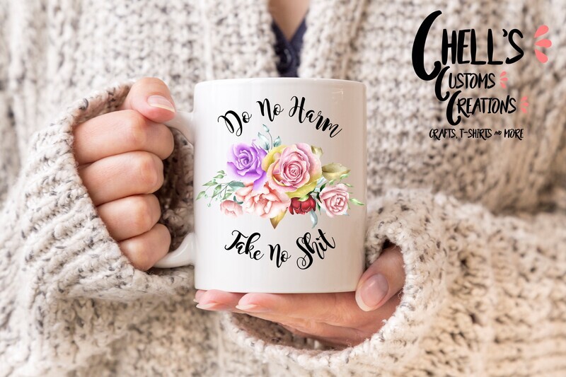 Do No Harm Take No Shit Mug