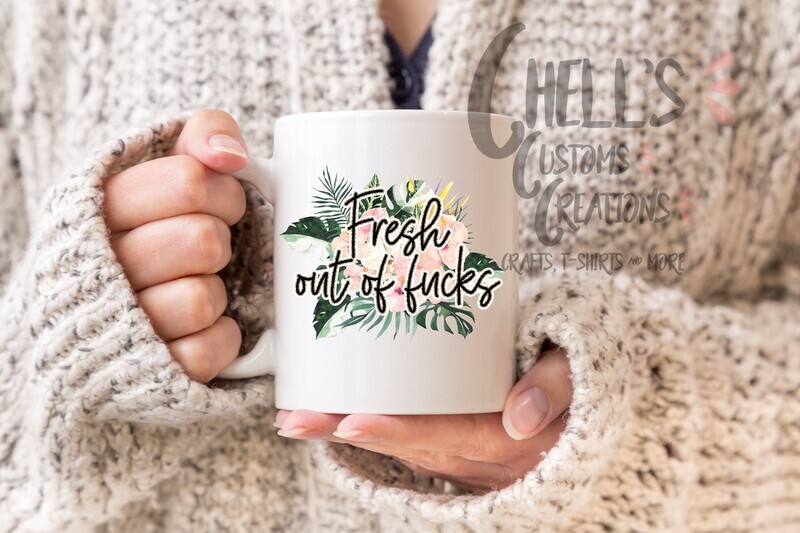 Fresh Out Of Fucks Big Flower Mug