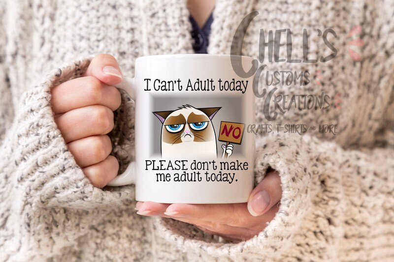 I Can&#39;t Adult Today Mug