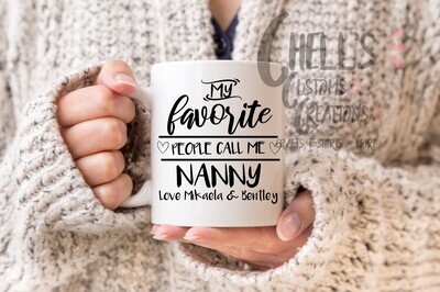 My Favorite People Call Me Nanny Mug