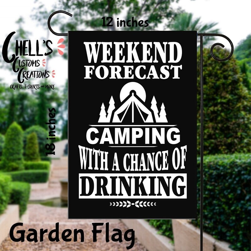 Weekend Forecast Camping With A Chance Of Drinking Garden Flag