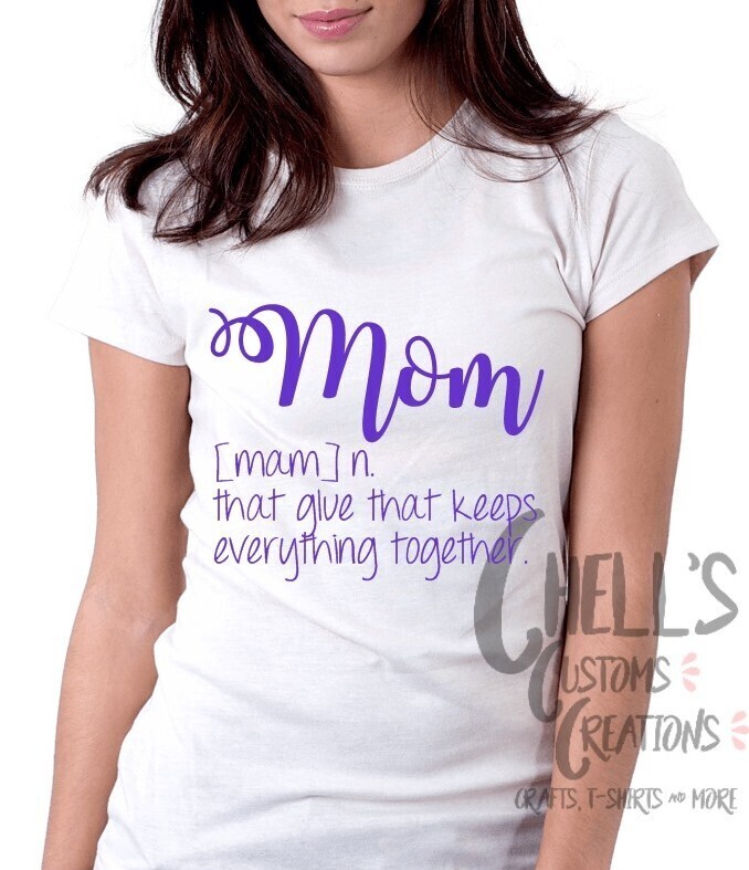 Mom That Glue That Keeps Everything Together T-Shirt