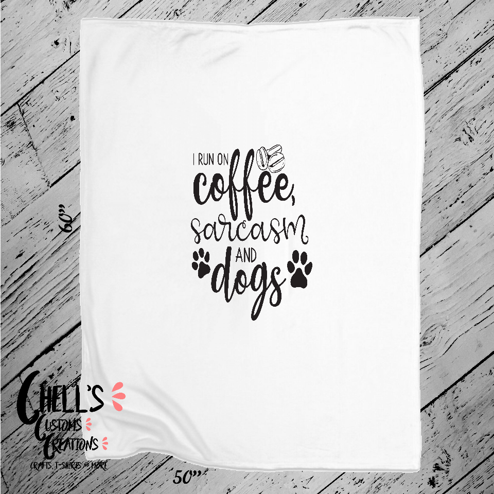 I Run On Coffee Sarcasm And Dogs Blanket