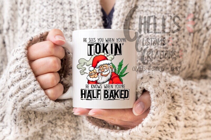 He Sees You When You&#39;re Tokin&#39; Mug