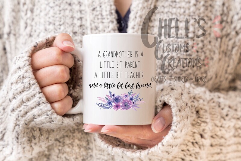 A Grandmother Is A Little Bit Parent Mug
