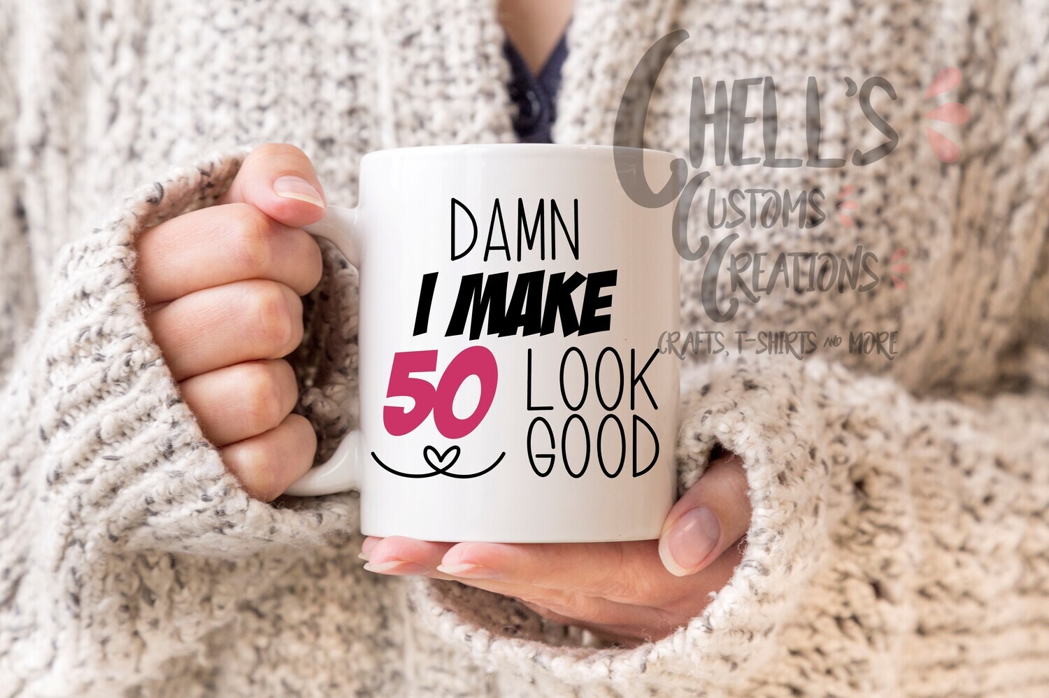 Damn I Make 50 Look Good Mug