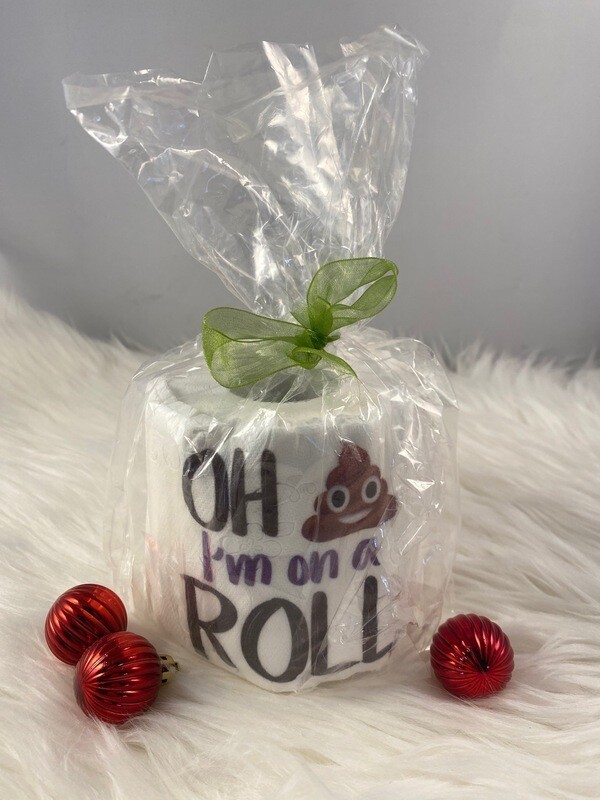 Oh Shit I&#39;m On A Roll Toilet Paper
