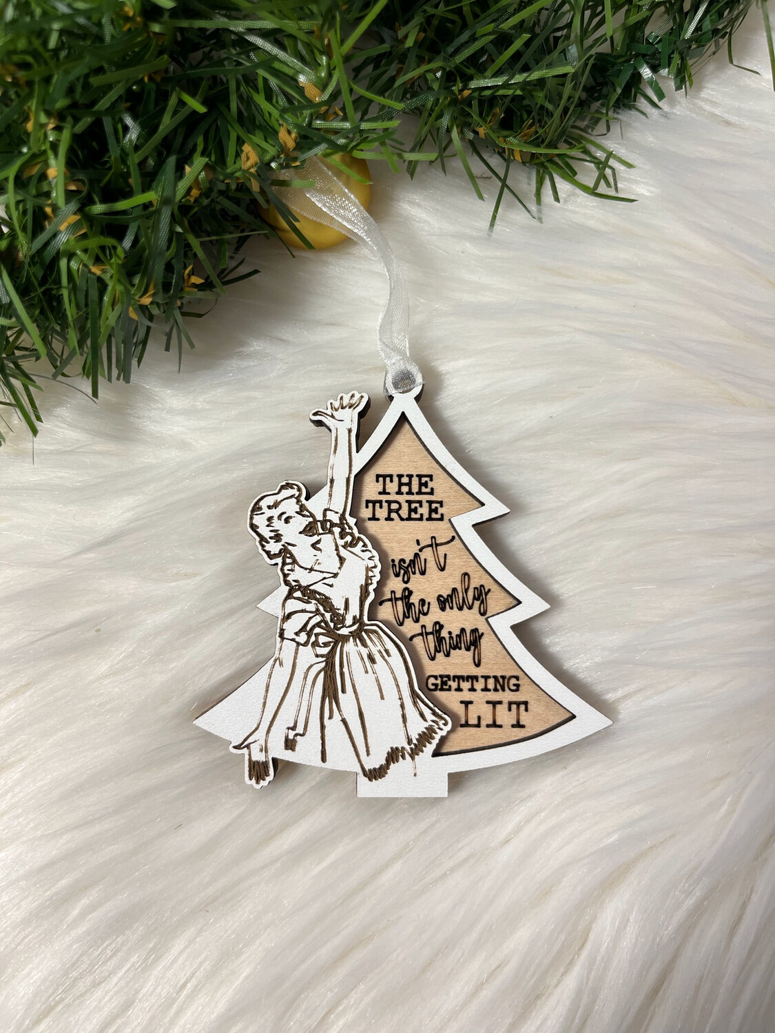 Retro The Tree Isn’t The Only Thing Getting Lit 3D Wooden  Ornament