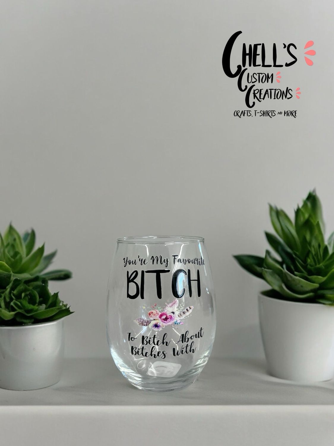 My Favourite Bitch Wine Glass