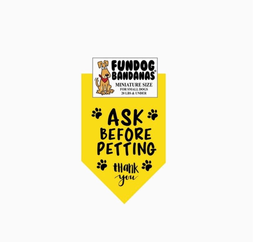 Ask Before Petting Bandana, Tie-on, Yellow, Size: Mini/Small