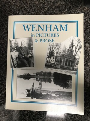 WENHAM IN PICTURES &amp; PROSE LOCAL HISTORY
