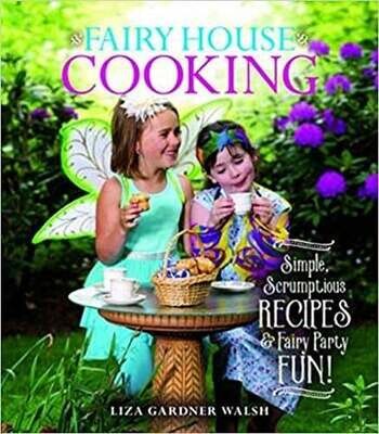 Fairy House Cooking by Liza Gardner Walsh