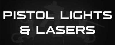Pistol Lights &amp; Lasers