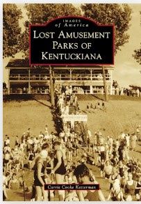 Lost Amusement Parks of Kentuckiana