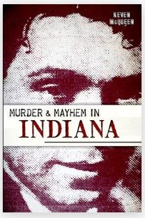 Murder &amp; Mayhem in Indiana