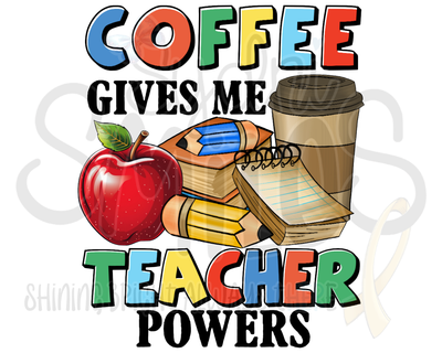 Coffee Give Me Teacher Powers shirt