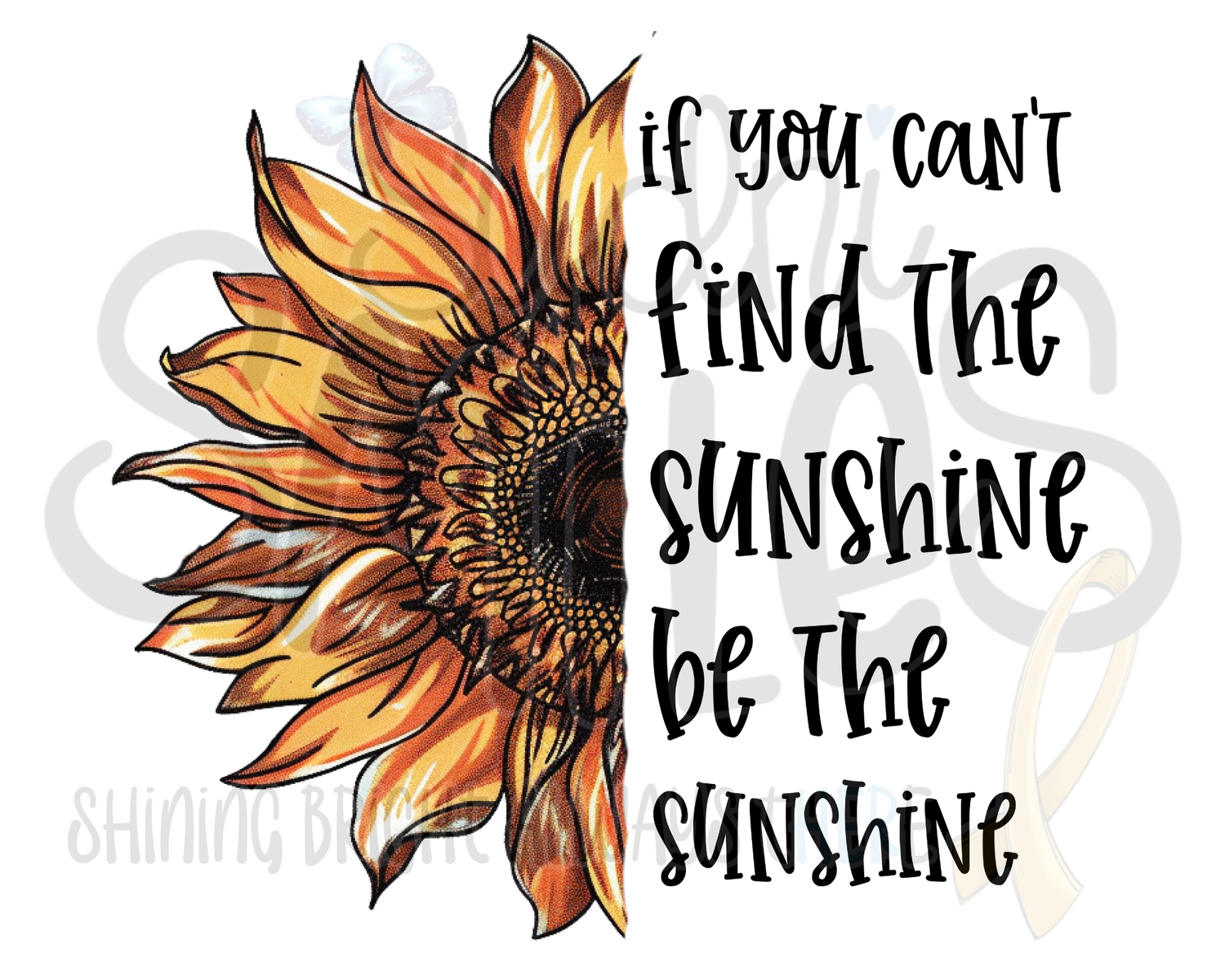 If you can&#39;t find the sunshine be the sunshine - shirt