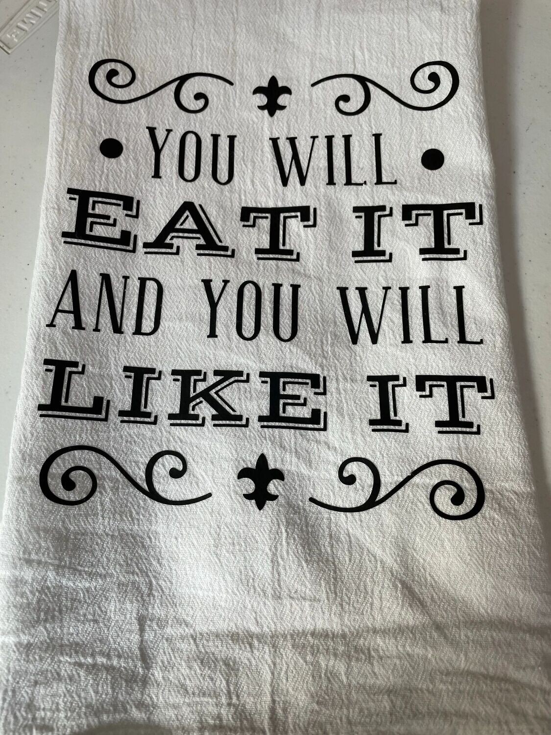 You will eat and you will like it