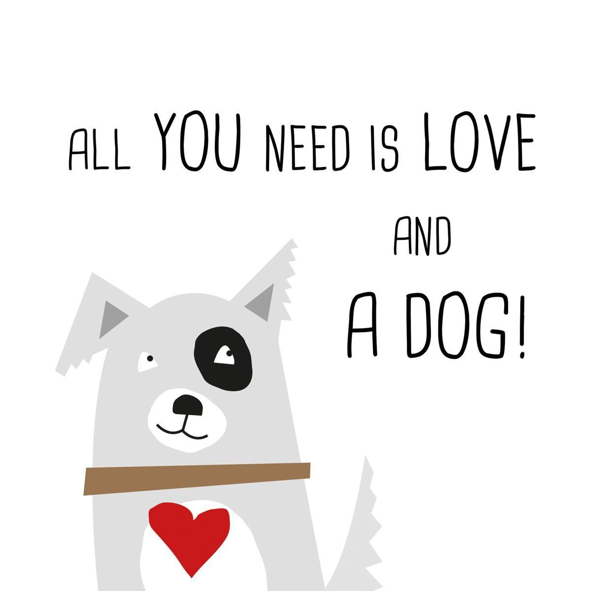 All You Need - 33x33cm