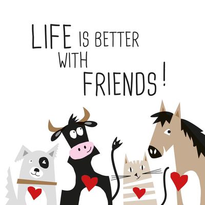 Life is Better With Friends - 33x33cm