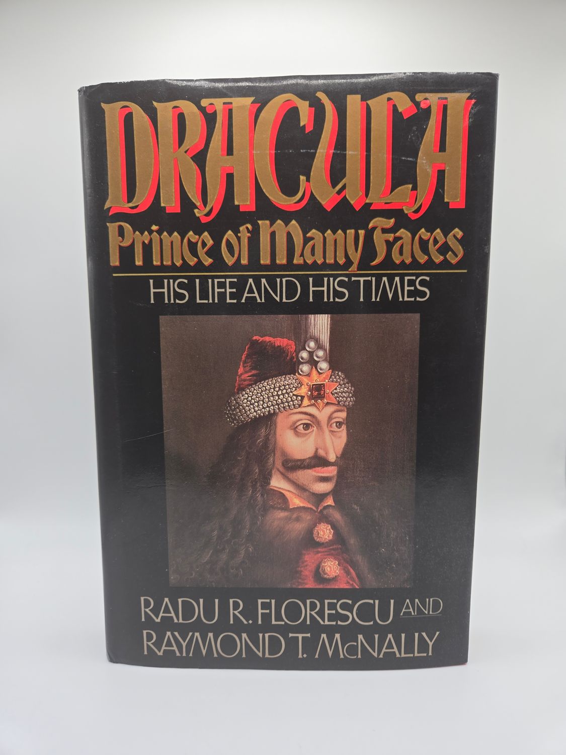 1989 Dracula: Prince of Many Faces, His Life and His Times, Vol. 1 by Radu Florescu &amp; Raymond McNally Hardcover 1st Edition