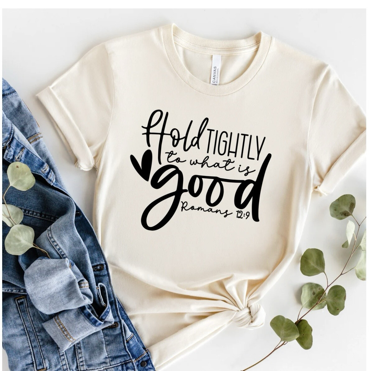 Hold Tightly to What is Good T-Shirt