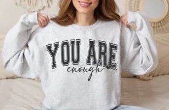 You Are Enough T-shirt