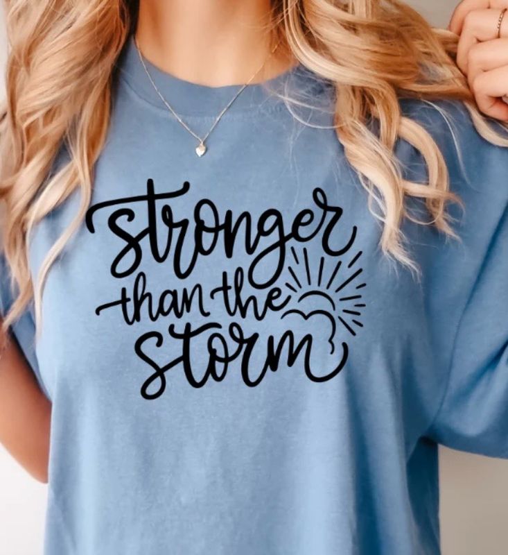 Stronger than the Storm T-Shirt