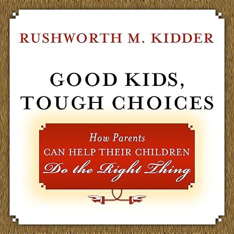 GOOD KIDS TOUGH CHOICES